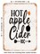 DECORATIVE METAL SIGN - Hot Apple Cider0c - Vintage Rusty Look